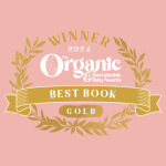 Gold Winner - Best Book Organic Baby Awards